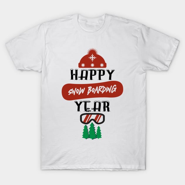 Happy Snowboarding Year T-Shirt by MZeeDesigns